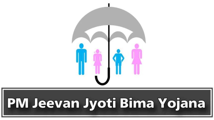 PM Jeevan Jyoti Bima Yojana