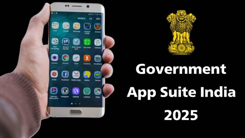 Government App Suite India 2025 Sarkari Yojana Apps Download